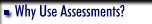 Why Use Assessments?